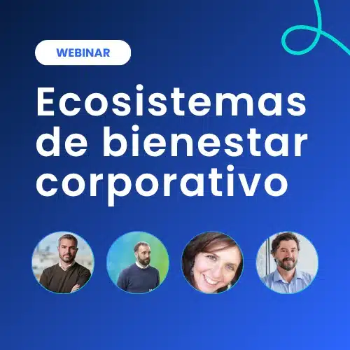 Ecosistemas de bienestar corporativo